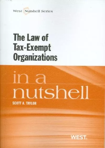 READ [PDF] The Law of Tax-Exempt Organizations in a Nutshell (Nutshell Series)