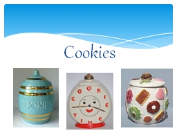 PPT-1 Cookies 1. Drop