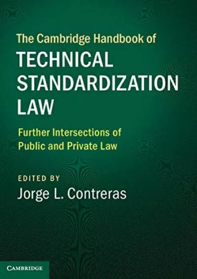 [PDF READ ONLINE] The Cambridge Handbook of Technical Standardization Law: Volume 2: Further