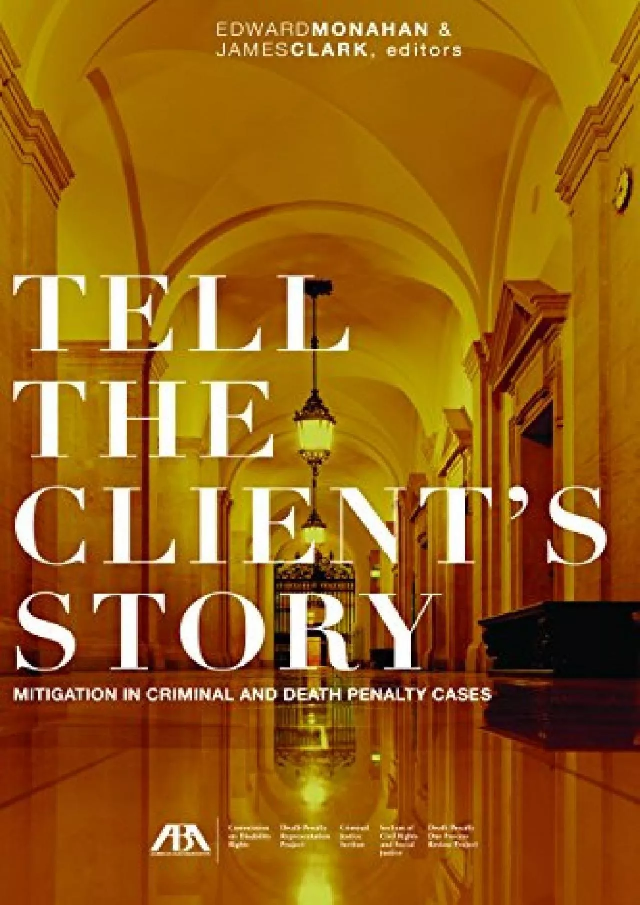 [PDF] DOWNLOAD Tell the Client\'s Story: Mitigation in Criminal and Death Penalty Cases