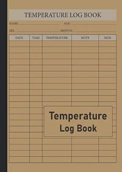 [READ DOWNLOAD] Temperature Log Book: Simple Body Temperature Log Book and Medical Tracker