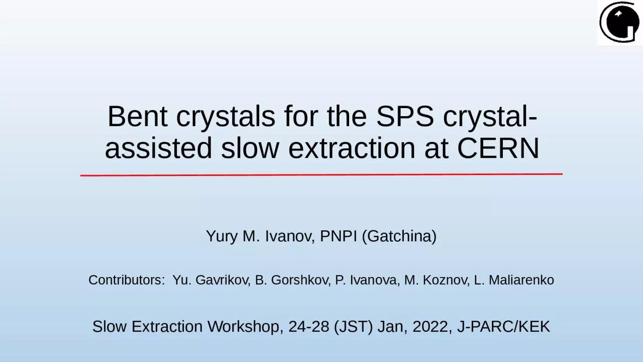 Bent crystals for the SPS crystal-assisted slow extraction at CERN
