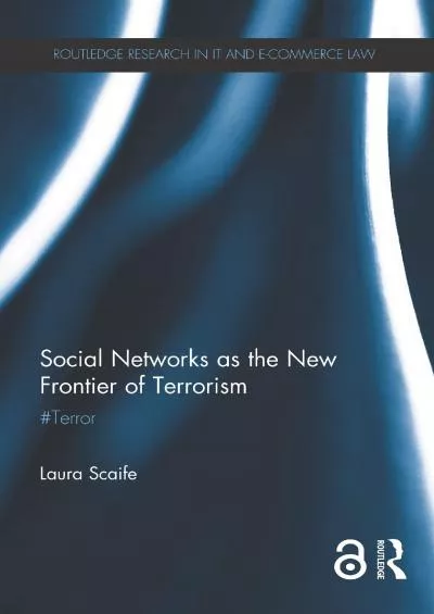 PDF/READ Social Networks as the New Frontier of Terrorism: #Terror (Routledge Research