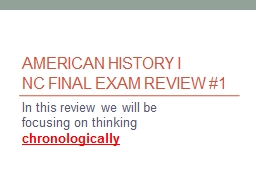 American History I  NC Final Exam Review #1