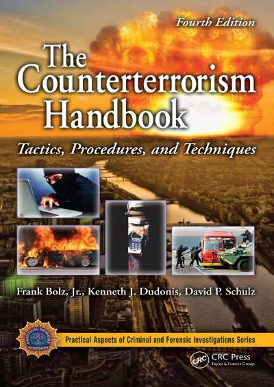 $PDF$/READ/DOWNLOAD The Counterterrorism Handbook: Tactics, Procedures, and Techniques, Fourth