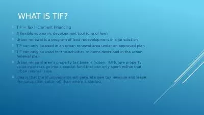 What is TIF? TIF = Tax Increment Financing