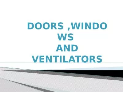 DOORS ,WINDOWS  AND VENTILATORS