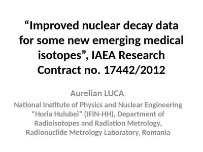 “Improved nuclear decay data for some new emerging medical