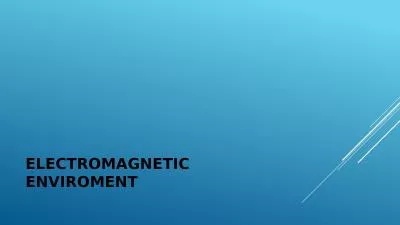 ELECTROMAGNETIC ENVIROMENT