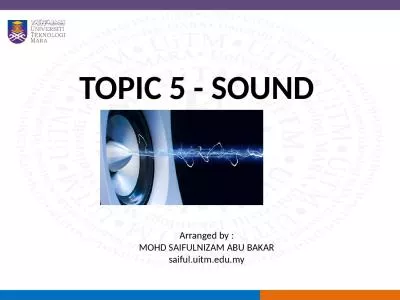 TOPIC  5  - SOUND Arranged by :