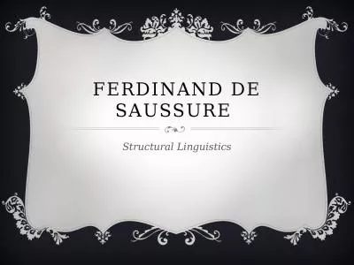 Ferdinand de Saussure	 Structural Linguistics