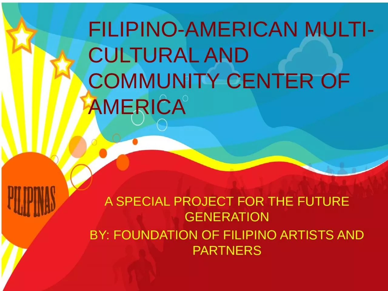FILIPINO-AMERICAN MULTI-CULTURAL AND COMMUNITY CENTER OF AMERICA