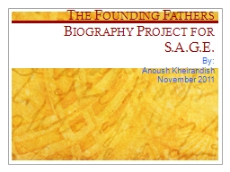 The Founding Fathers Biography Project for S.A.G.E.