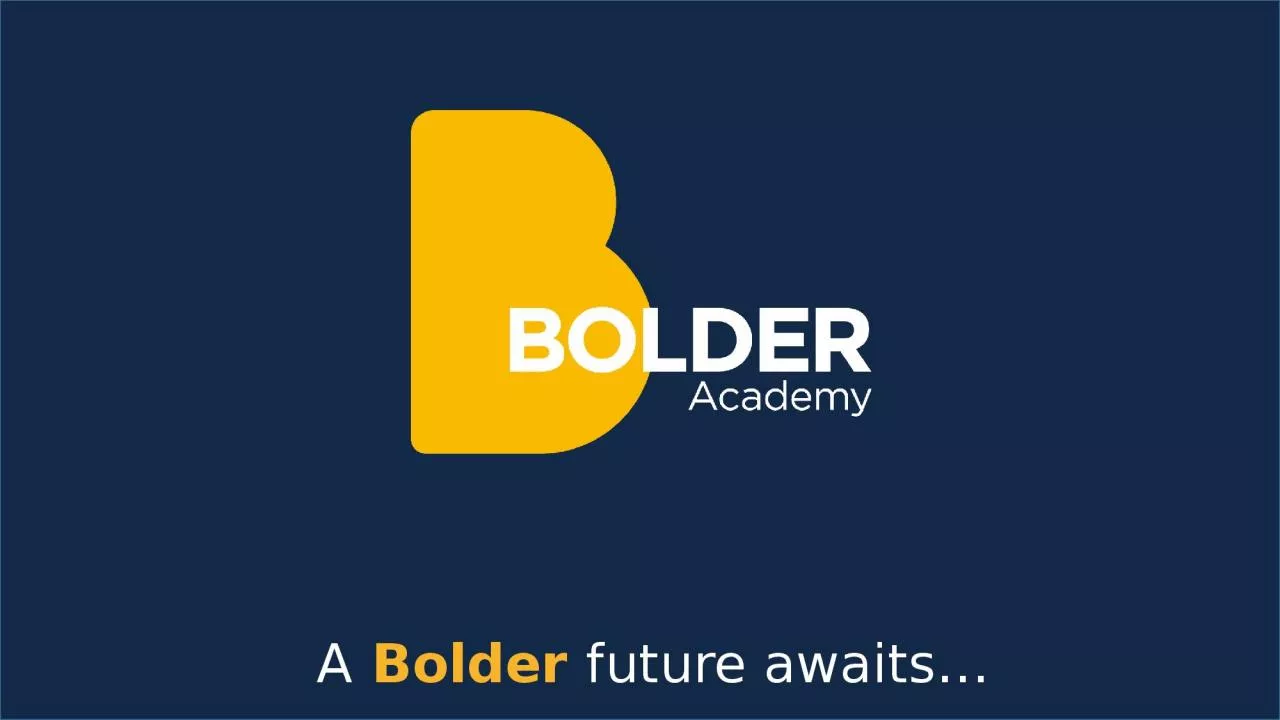 PPT-A Bolder future awaits…