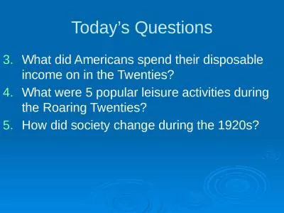 Today’s Questions What did Americans spend their disposable income on in the Twenties?