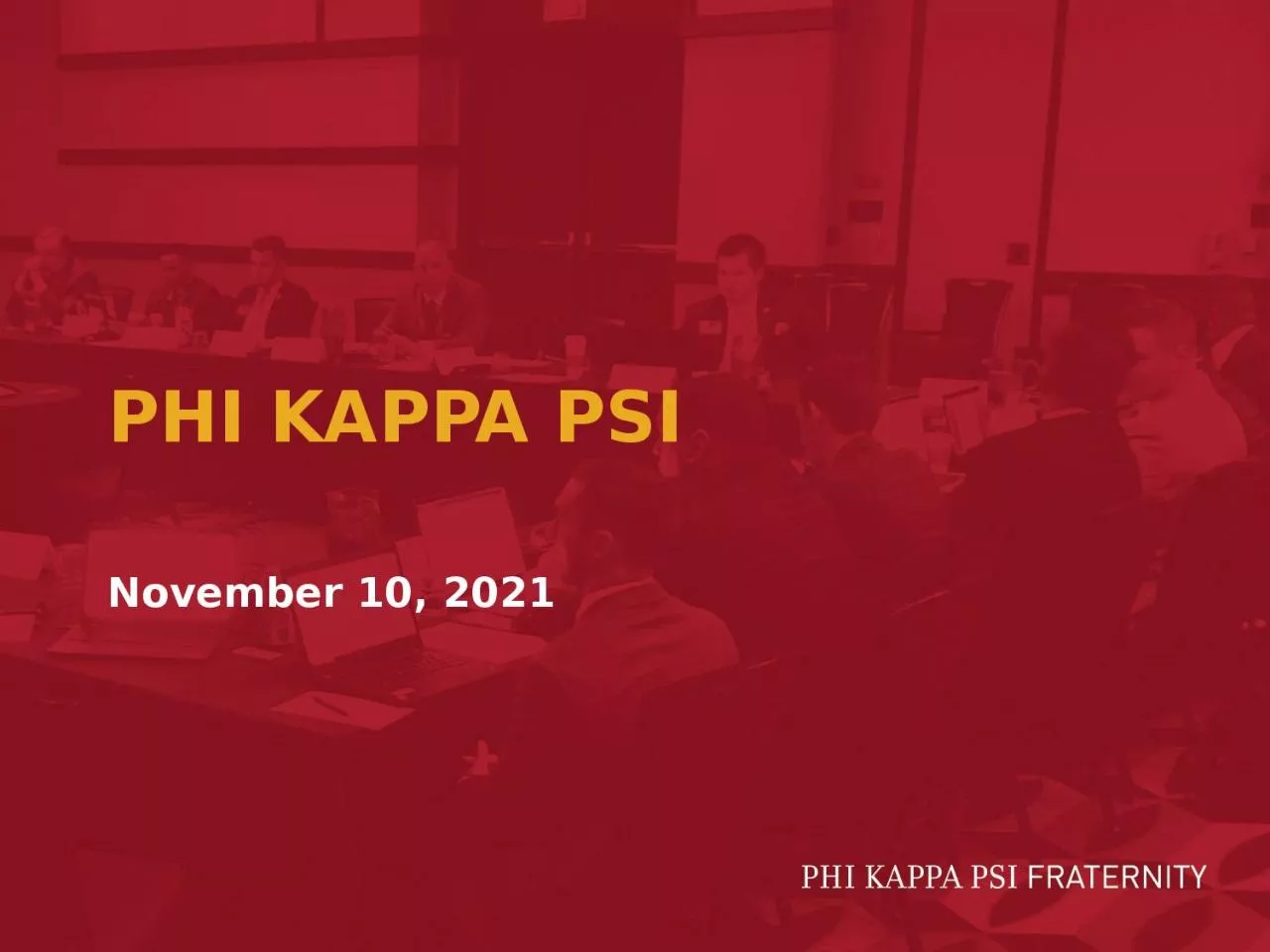 PPT-PHI KAPPA PSI November 10, 2021