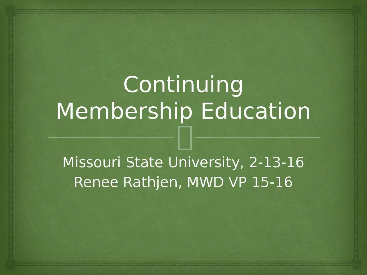 Continuing Membership Education