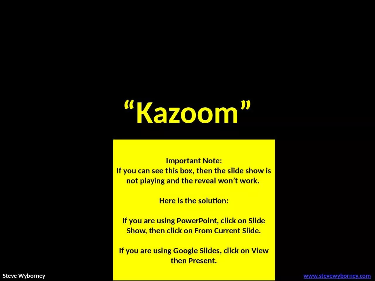 PPT-“ Kazoom ” Important Note: