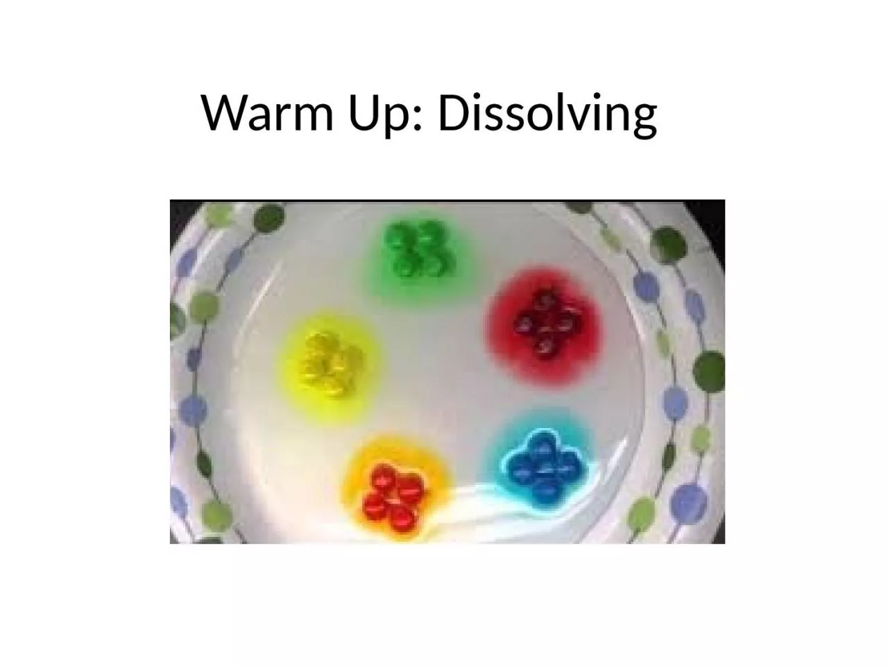 PPT-Warm Up: Dissolving Warm Up: Dissolving