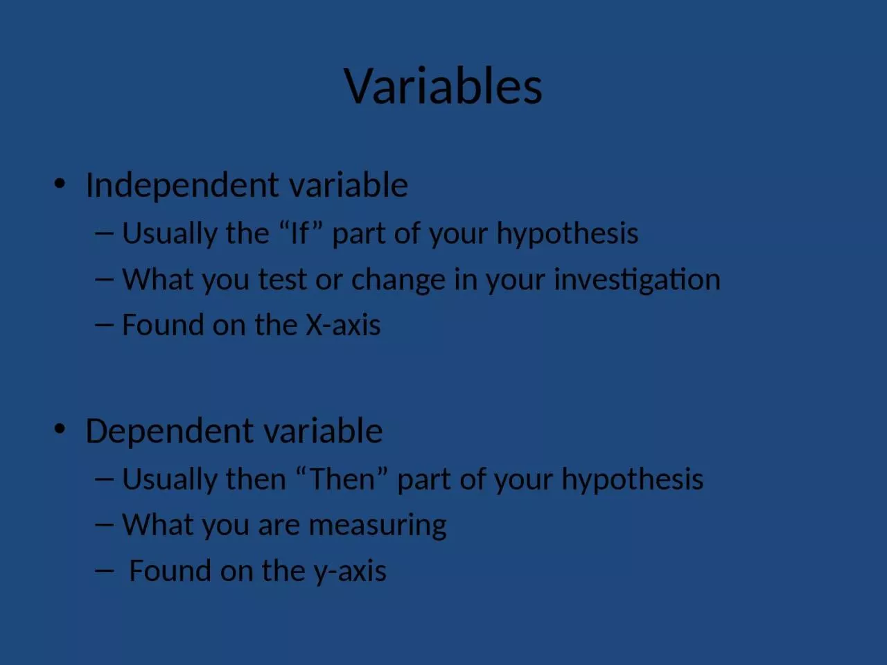 Variables Independent variable