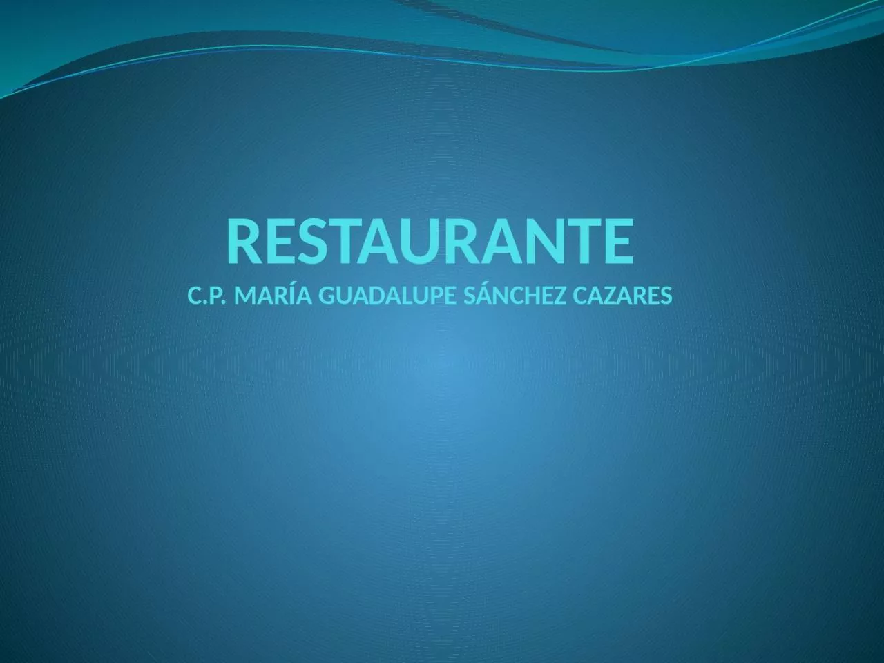 PPT-RESTAURANTE C.P. MARÍA GUADALUPE SÁNCHEZ CAZARES