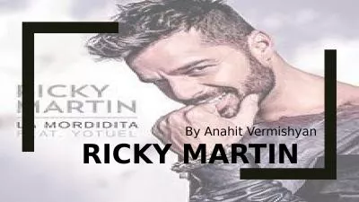 Ricky Martin By Anahit Vermishyan