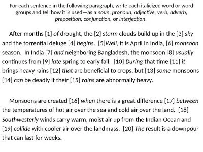 For each sentence in the following paragraph, write each italicized word or word groups