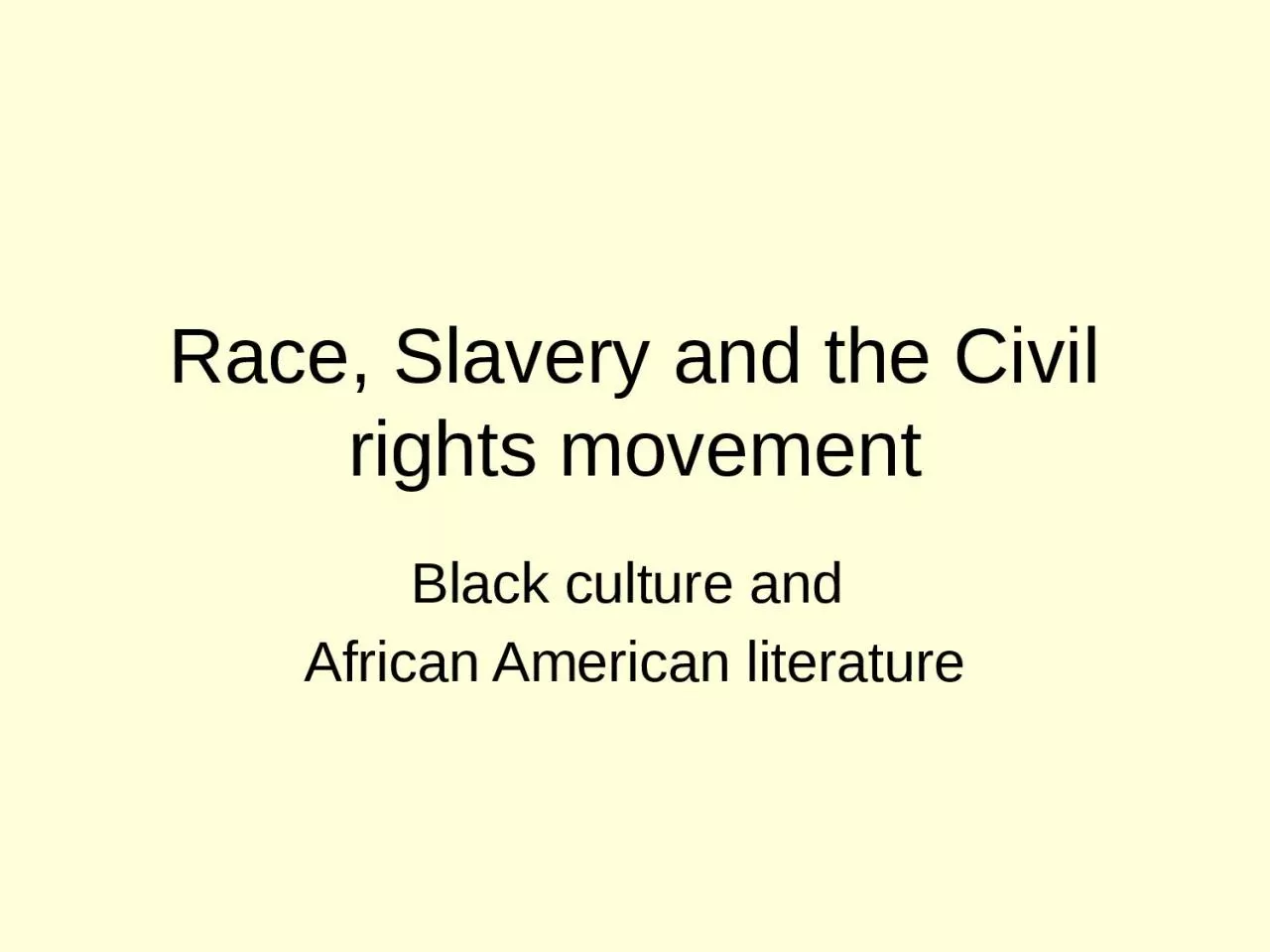 Race, Slavery and the Civil rights movement