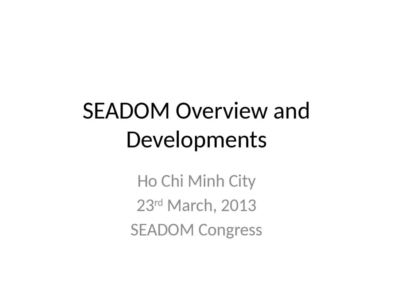 SEADOM Overview and Developments