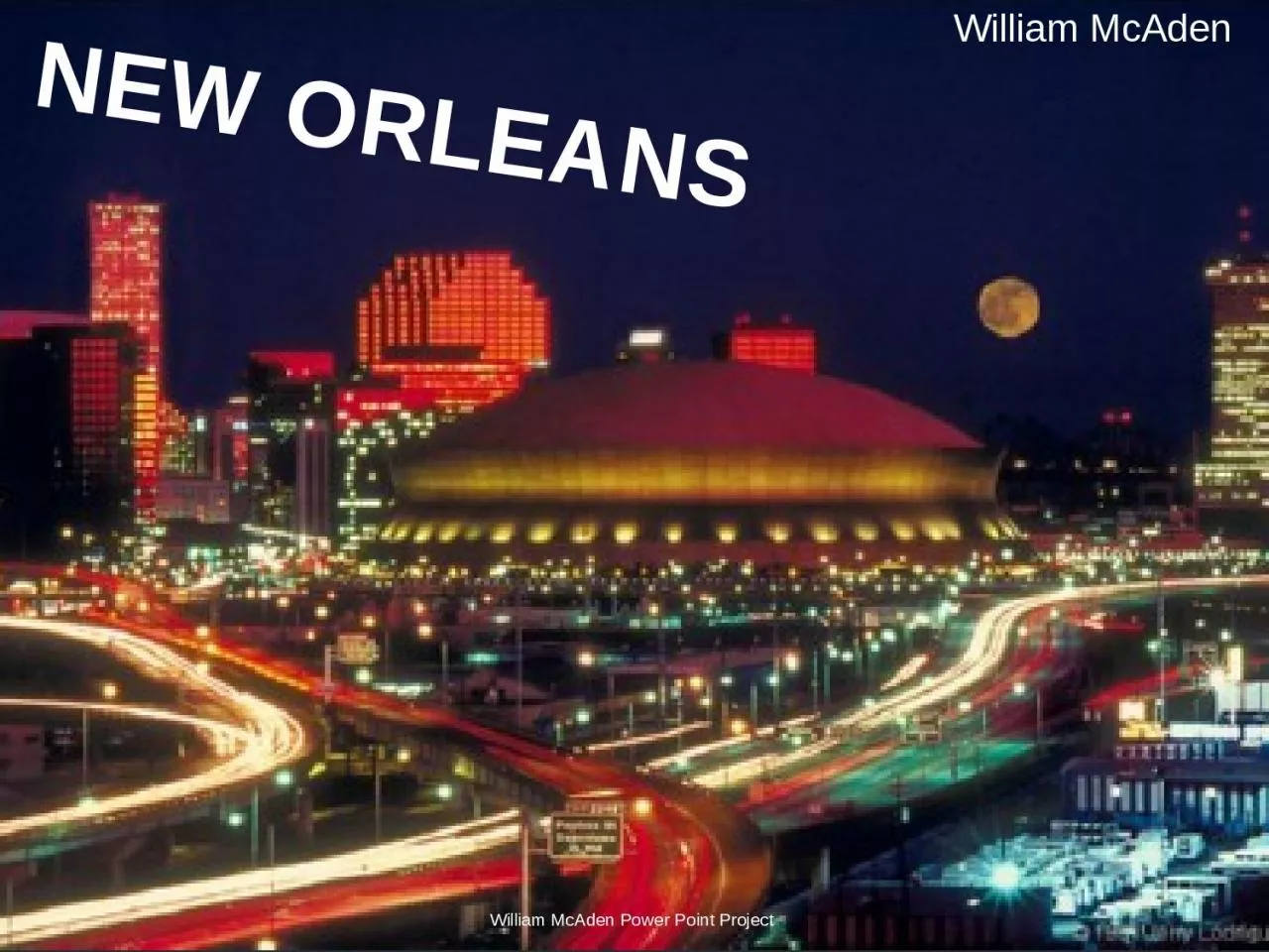 PPT-William McAden NEW ORLEANS