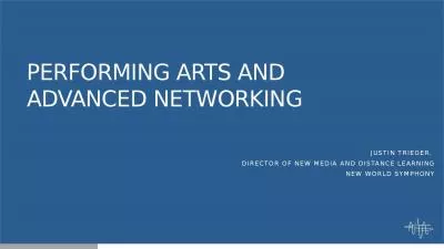 Performing Arts and advanced networking