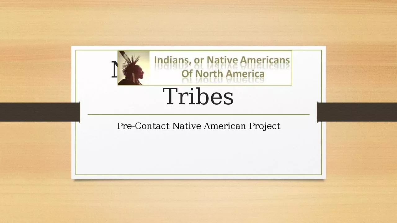 PPT-Native America Tribes Pre-Contact Native American Project