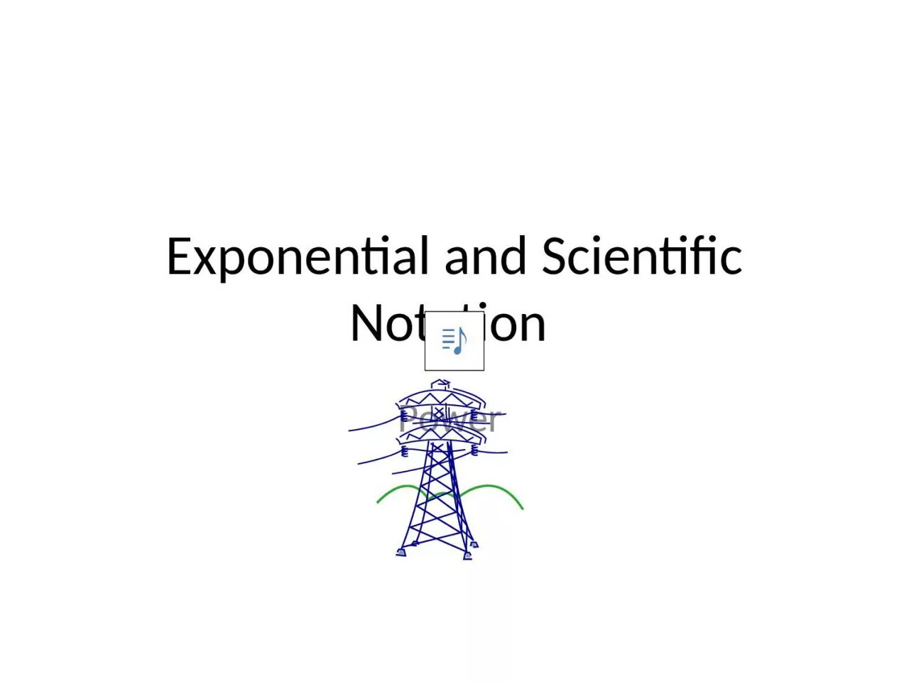 PPT-Exponential and Scientific Notation