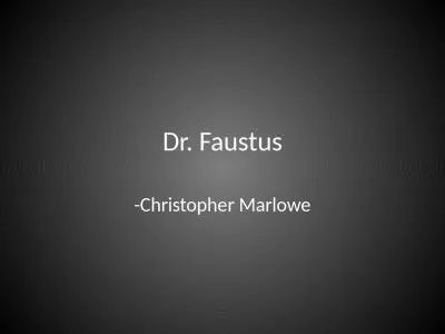 Dr. Faustus -Christopher Marlowe