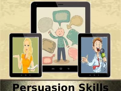 Persuasion Skills Explain the Major Principles of Persuasion