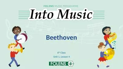 Beethoven 6 th  Class Unit 1, Lesson 4