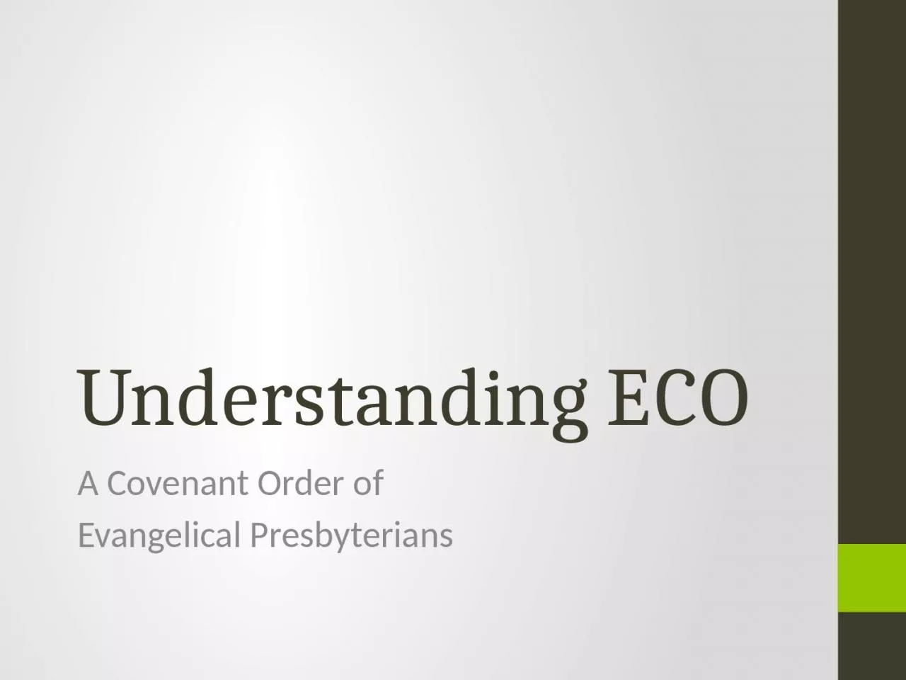 PPT-Understanding ECO A Covenant Order of