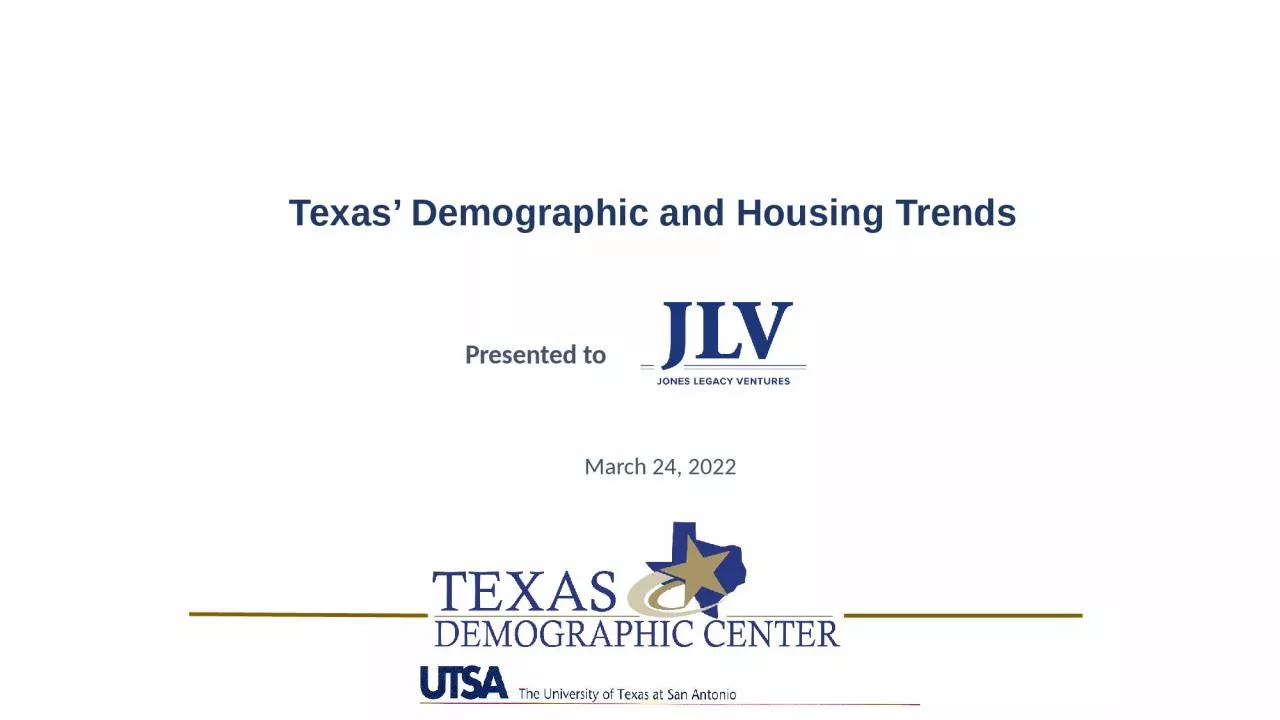 PPT-Texas’ Demographic and Housing Trends