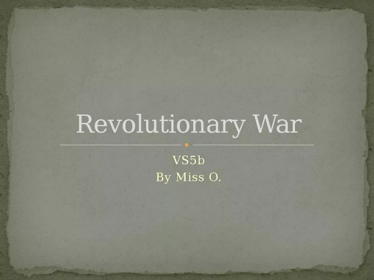 VS5b By Miss O. Revolutionary War