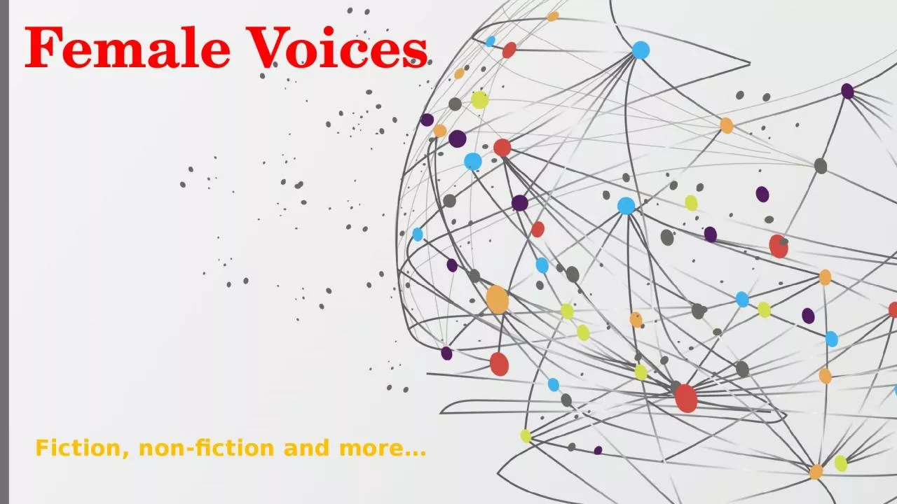 PPT-Female Voices Fiction, non-fiction and more…