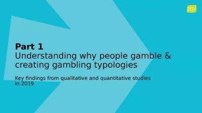 Part 1 Understanding why people gamble & creating gambling typologies