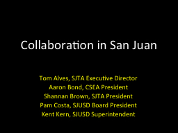 Collaboration in San Juan