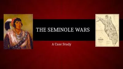 A Case Study   The Seminole wars