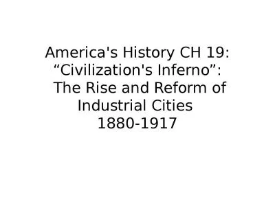 America's History CH  19: “Civilization's Inferno”: