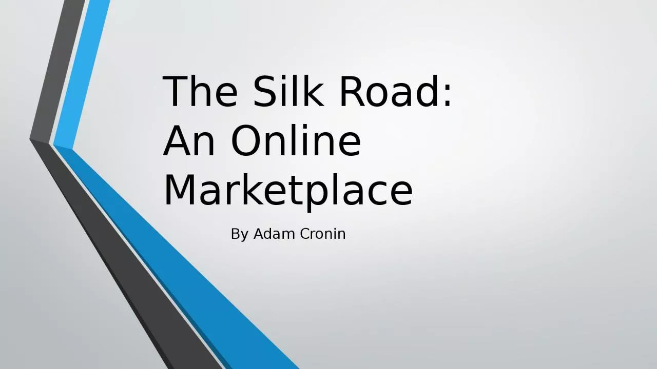 PPT-The Silk Road: An Online Marketplace