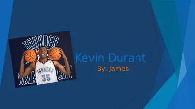 Kevin Durant By: James Introduction