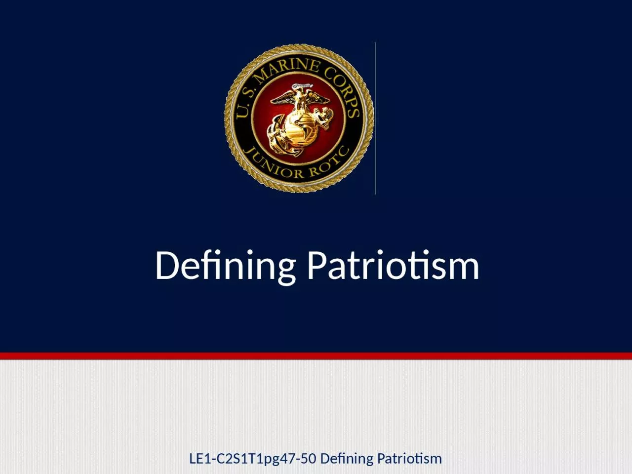 PPT-Defining Patriotism LE1-C2S1T1pg47-50 Defining Patriotism