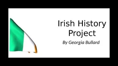 By Georgia Bullard Irish History Project