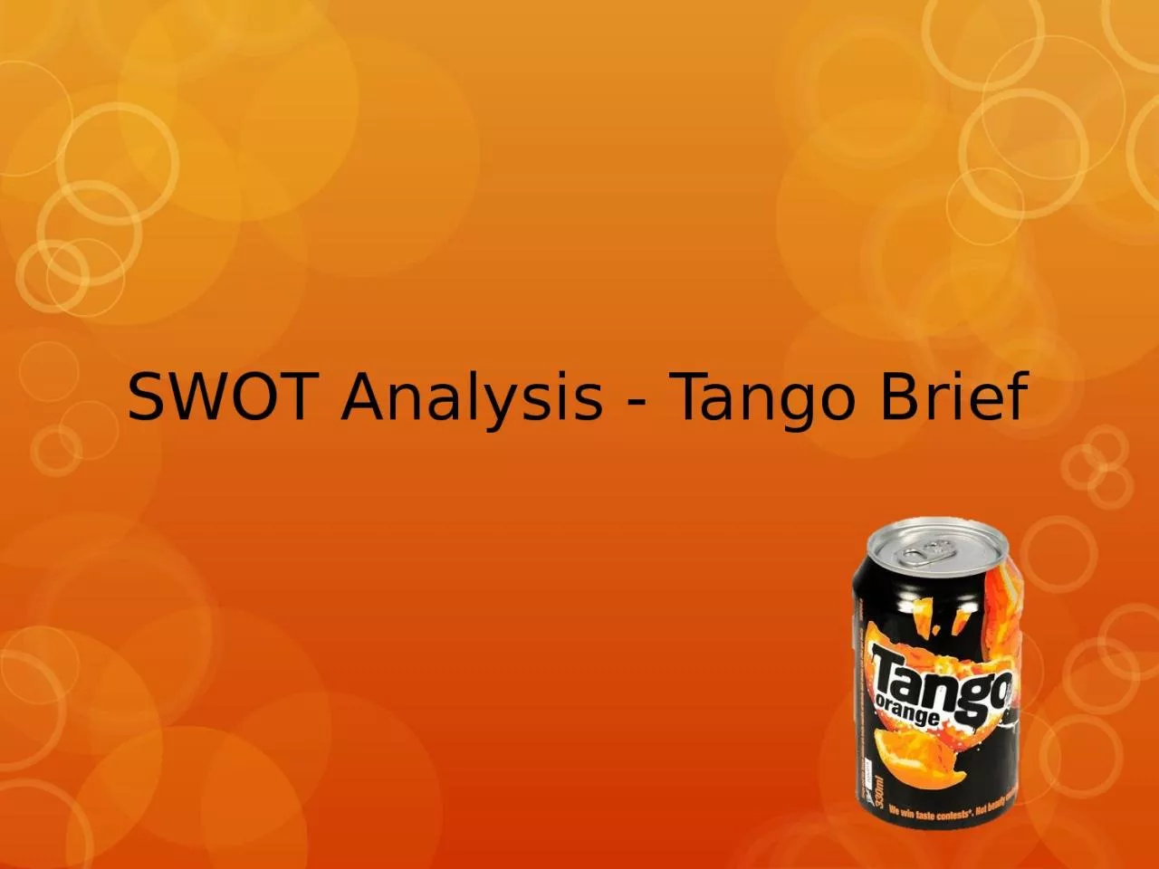 PPT-SWOT Analysis - Tango Brief