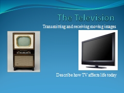 The Television Transmitting and receiving moving images